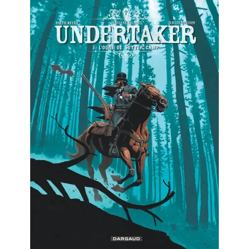 Undertaker - Tome 3 : L'Ogre de Sutter Camp
