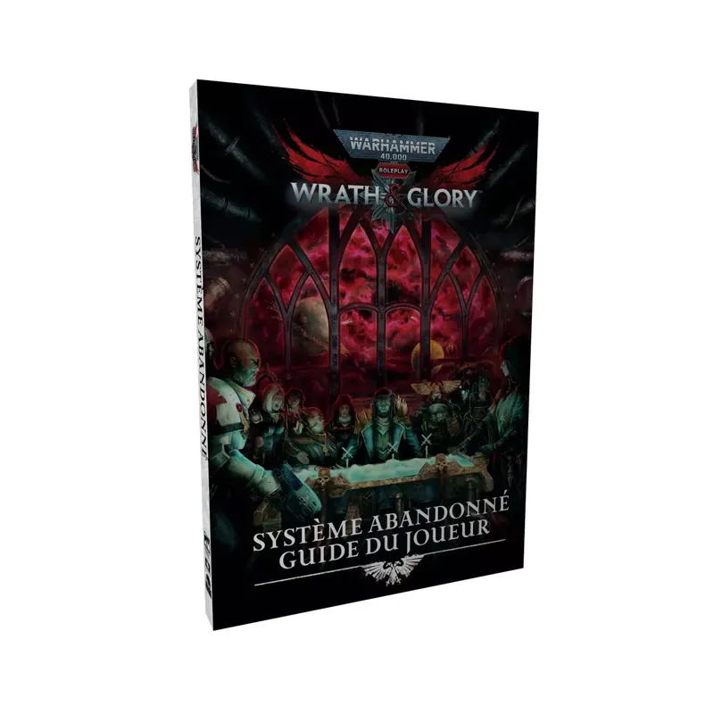 Warhammer 40K : Wrath & Glory - Système Abandonné Guide du Joueur