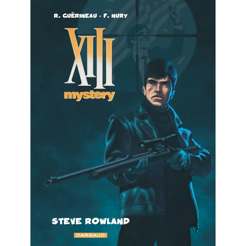 XIII : Mystery - Tome 5 : Steve Rowland