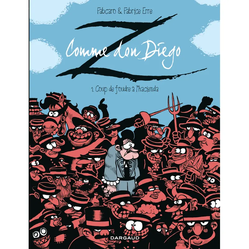 Z comme Don Diego - Tome 1 : Coup de foudre à l'hacienda