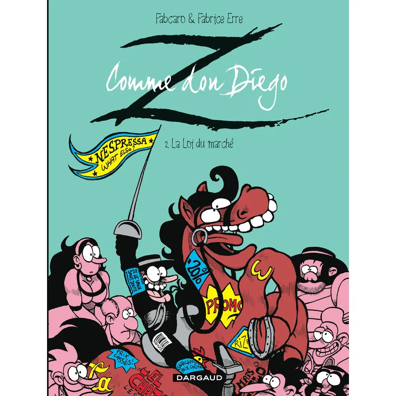 Z comme Don Diego - Tome 2 : La Loi du marché